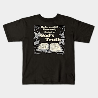 Reformed and Renewed - Clothed in God's Truth Kids T-Shirt